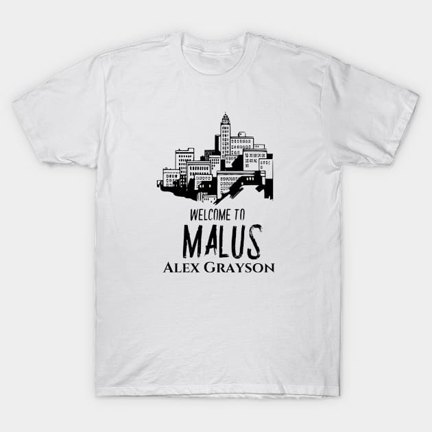 Welcome to Malus T-Shirt by Alex Grayson - Therapy Required Romance